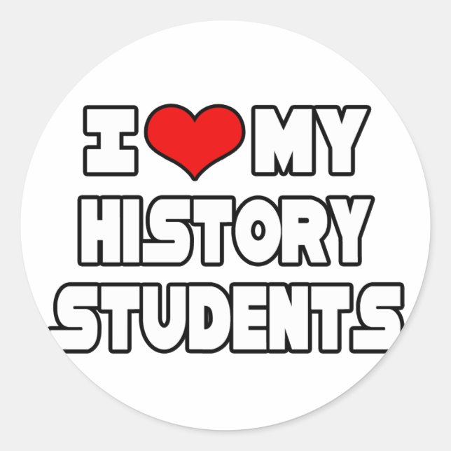 I Love My History Students Classic Round Sticker (Front)