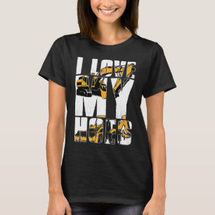 I Love my Hoes Heavy Machinery Operator T-Shirt