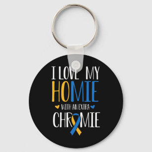 I Love My Homie With An Extra Chromie Down Syndrom Key Ring