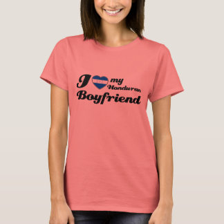I love my Honduran Boyfriend T-Shirt