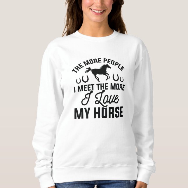 I Love My Horse Sweatshirt (Front)