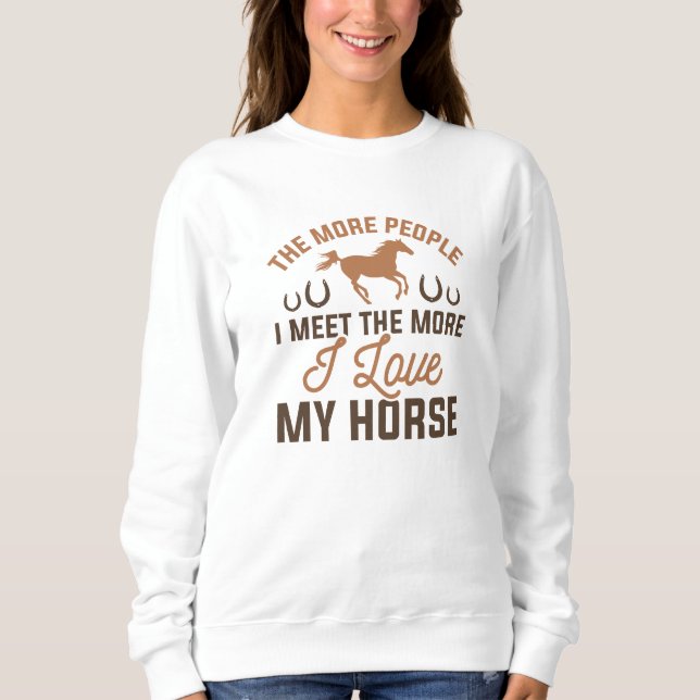 I Love My Horse Sweatshirt (Front)