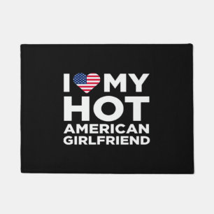 I Love My Hot American Girlfriend Doormat