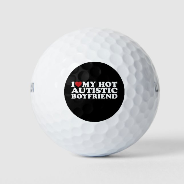 I Love My Hot Autistic Boyfriend BF Autism Heart Golf Balls (Front)