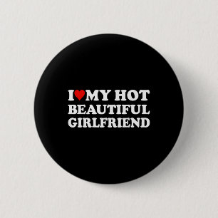 I Love My Hot Beautiful Girlfriend I Heart My Beau 6 Cm Round Badge