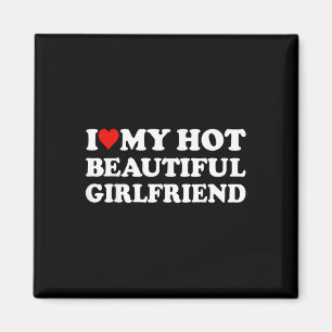 I Love My Hot Beautiful Girlfriend I Heart My Beau Magnet