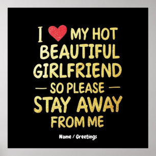 I Love My Hot Beautiful Girlfriend, So Please Stay Poster