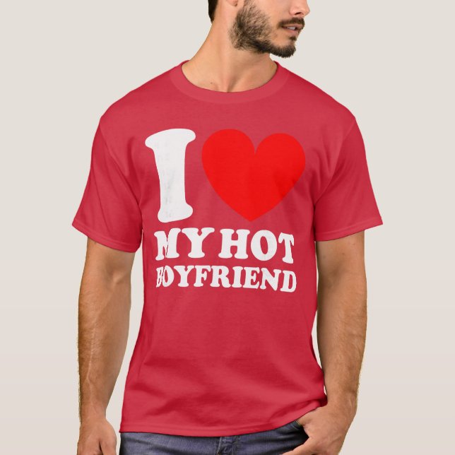 I Love My Hot Boyfriend vintage T-Shirt (Front)
