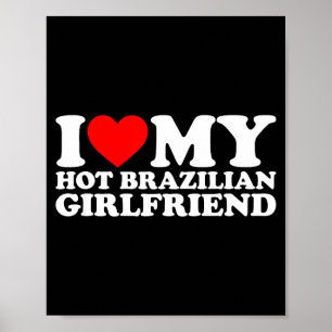 I Love My Hot Brazilian Girlfriend  Poster