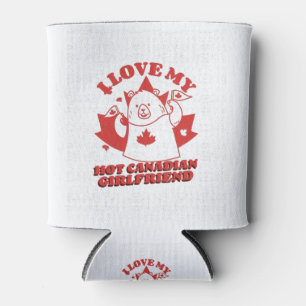 I Love My Hot Canadian Girlfriend Can Cooler