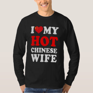 I love My Hot Chinese Wife Funny Husband Gift T-Shirt