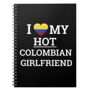 I love my hot colombian girlfriend Funny Colombia Notebook