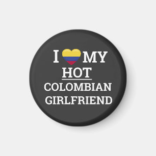I love my hot colombian girlfriend  magnet