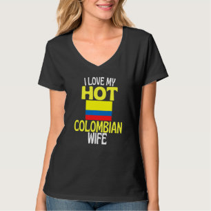 I Love My Hot Colombian Wife  Colombia Relationshi T-Shirt