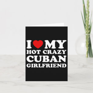 I Love My Hot Crazy Cubyn Girlfriend Valentines Da Card