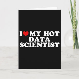 I Love My Hot Data Scientist Boyfriend Couple Matc Card