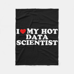 I Love My Hot Data Scientist Boyfriend Couple Matc Fleece Blanket