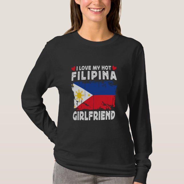I Love My Hot Filipina Girlfriend Couple Philippin T-Shirt (Front)