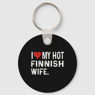 I Love My Hot Finnish Wife - Distressed Heart - Fi Key Ring