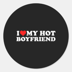 I Love My Hot Friend Bf I He My Hot Friend Classic Round Sticker