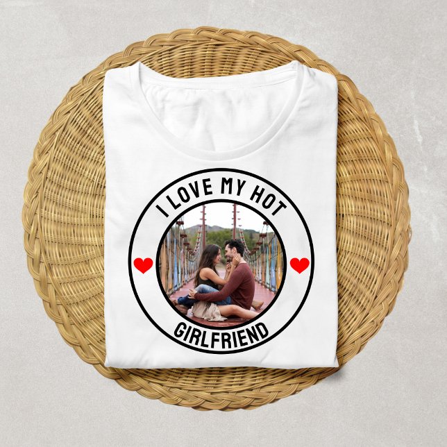 I Love My Hot Girlfriend Couples Custom Photo Text T-Shirt (Creator Uploaded)