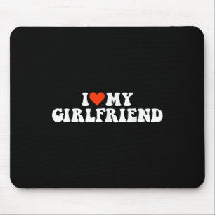 I Love My Hot Girlfriend I Heart My Hot Girlfriend Mouse Pad