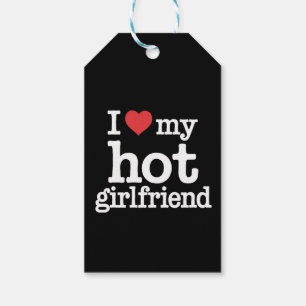 I Love My Hot Girlfriend Valentine's Day Gf Gift  Tags