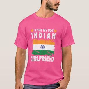 I Love My Hot Indian Girlfriend Couple India Flag T-Shirt