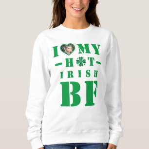 I Love My Hot Irish Boyfriend Sweatshirt