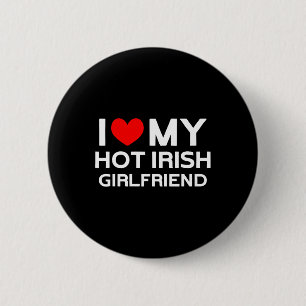 I Love My Hot Irish Girlfriend Irish Girl  6 Cm Round Badge