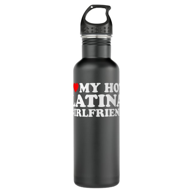 I Love My Hot Latina Girlfriend  710 Ml Water Bottle (Front)