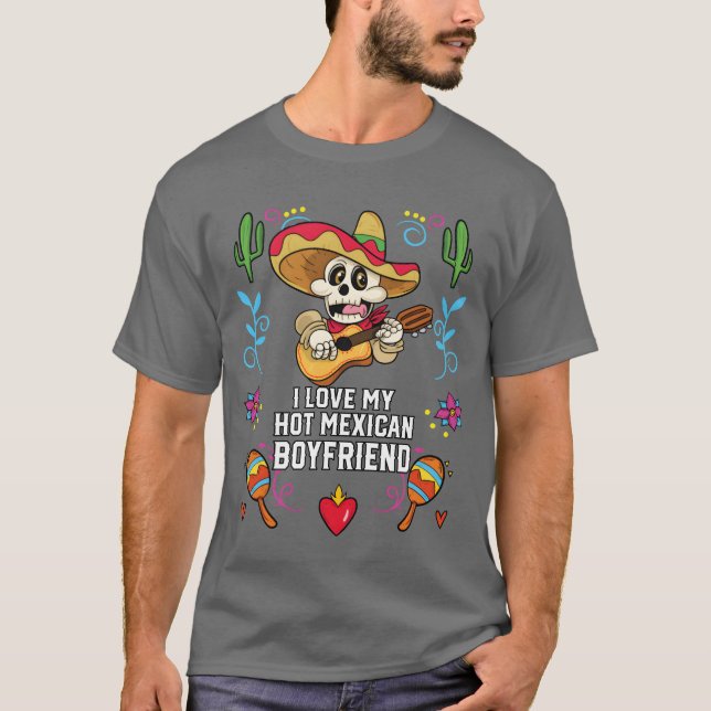 I Love My Hot Meican Boyfriend Meico Pride friends T-Shirt (Front)