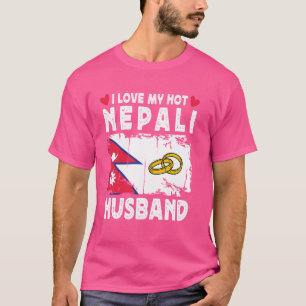 I Love My Hot Nepali Husband Spouses Nepal Flag T-Shirt