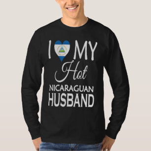I Love My Hot Nicaraguan Husband Nicaragua Flag S T-Shirt