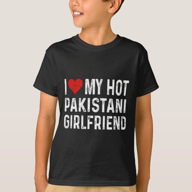 I Love My Hot Pakistani Girlfriend - Heart - Pakis T-Shirt (Front)