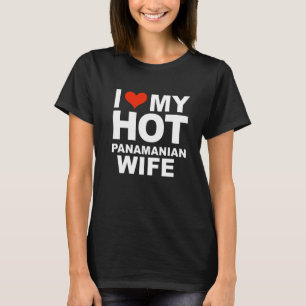 I Love My Hot Panamanian Wife Marriage Husband Pan T-Shirt