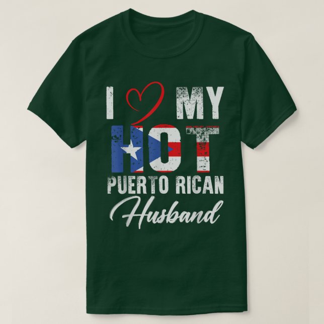 I Love My Hot Puerto Rican Husband Proud Puerto Ri T-Shirt (Design Front)