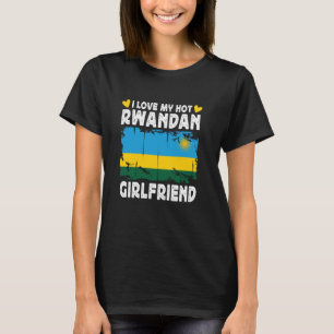 I Love My Hot Rwandan Girlfriend Couple Rwanda Fla T-Shirt