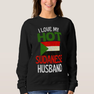 I Love My Hot Sudanese Husband   Sudan Relationshi Sweatshirt