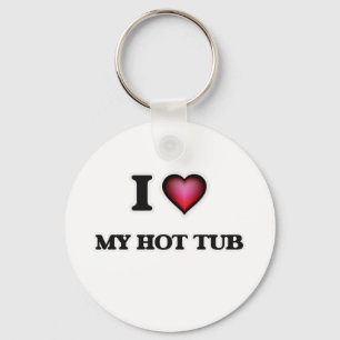 I Love My Hot Tub Key Ring