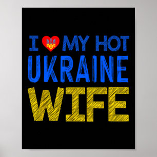 I Love My Hot Ukraine Wife Poster