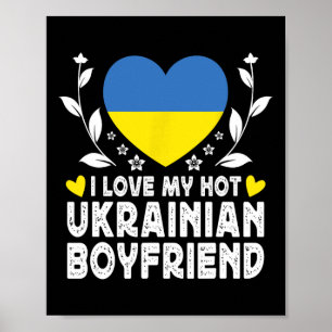 I Love My Hot Ukrainian Boyfriend Couple Ukraine F Poster