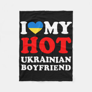 I Love My Hot Ukrainian Boyfriend Funny Girlfriend Fleece Blanket
