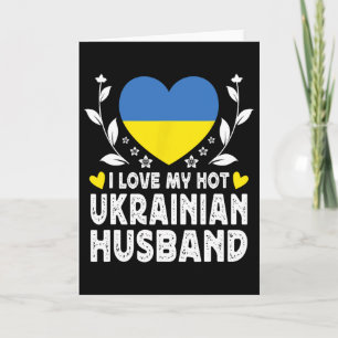 I Love My Hot Ukrainian Husnd Spouses Ukraine Flag Card