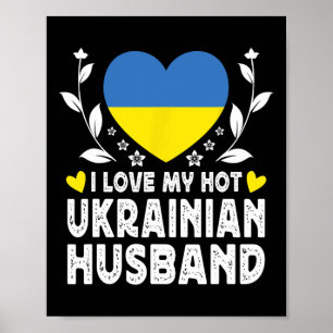 I Love My Hot Ukrainian Husnd Spouses Ukraine Flag Poster