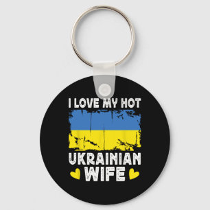 I Love My Hot Ukrainian Wife Spouses Ukraine Flag Key Ring