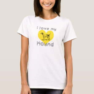 i love my Hound T-Shirt