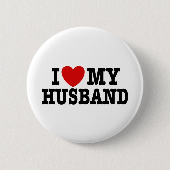 I Love My Husband 6 Cm Round Badge (Front)