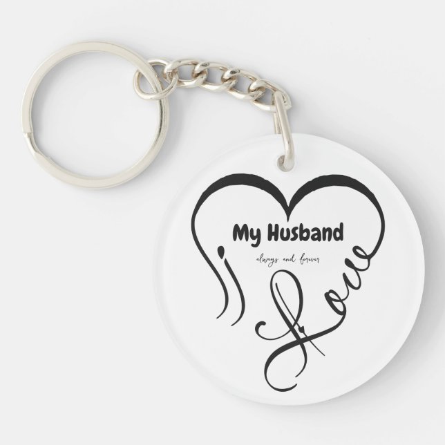 I Love My Husband • Always and forever Key Ring (Front)
