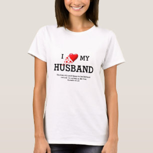 I LOVE MY HUSBAND Custom Christian Scripture T-Shirt